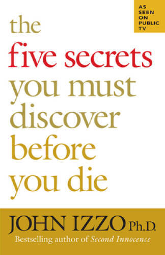 The Five Secrets You Must Discover Before You Die – Paperback – GOOD