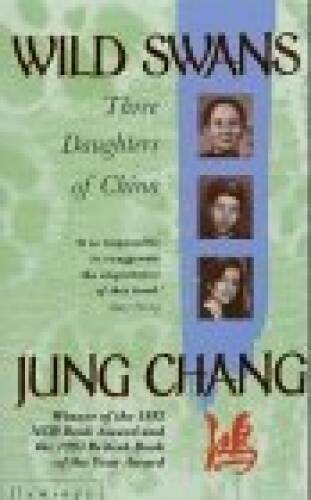 Wild Swans: Three Daughters of China – Paperback By Jung Chang – ACCEPTABLE
