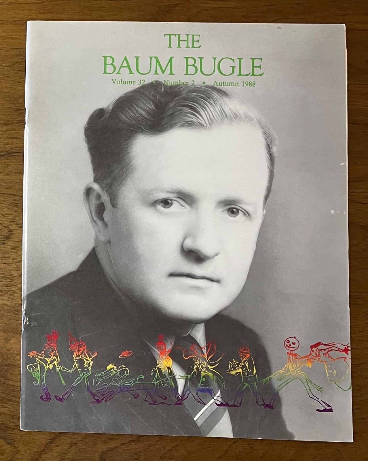 THE BAUM BUGLE Volume 32 Number 2 • Autumn 1988 Dorothy Wizard of Oz Witch