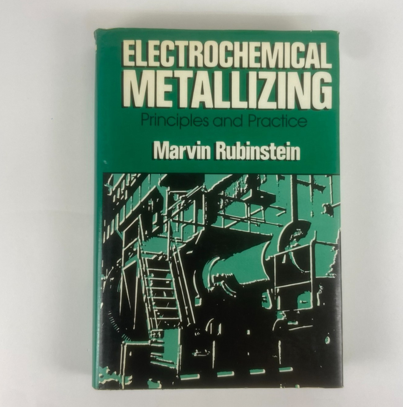 Electrochemical Metallizing: Principles and Practice by Marvin Rubinstein HB VG