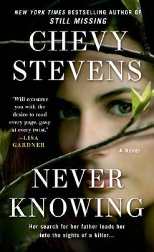 Never Knowing: A Novel – Mass Market Paperback By Stevens, Chevy – ACCEPTABLE