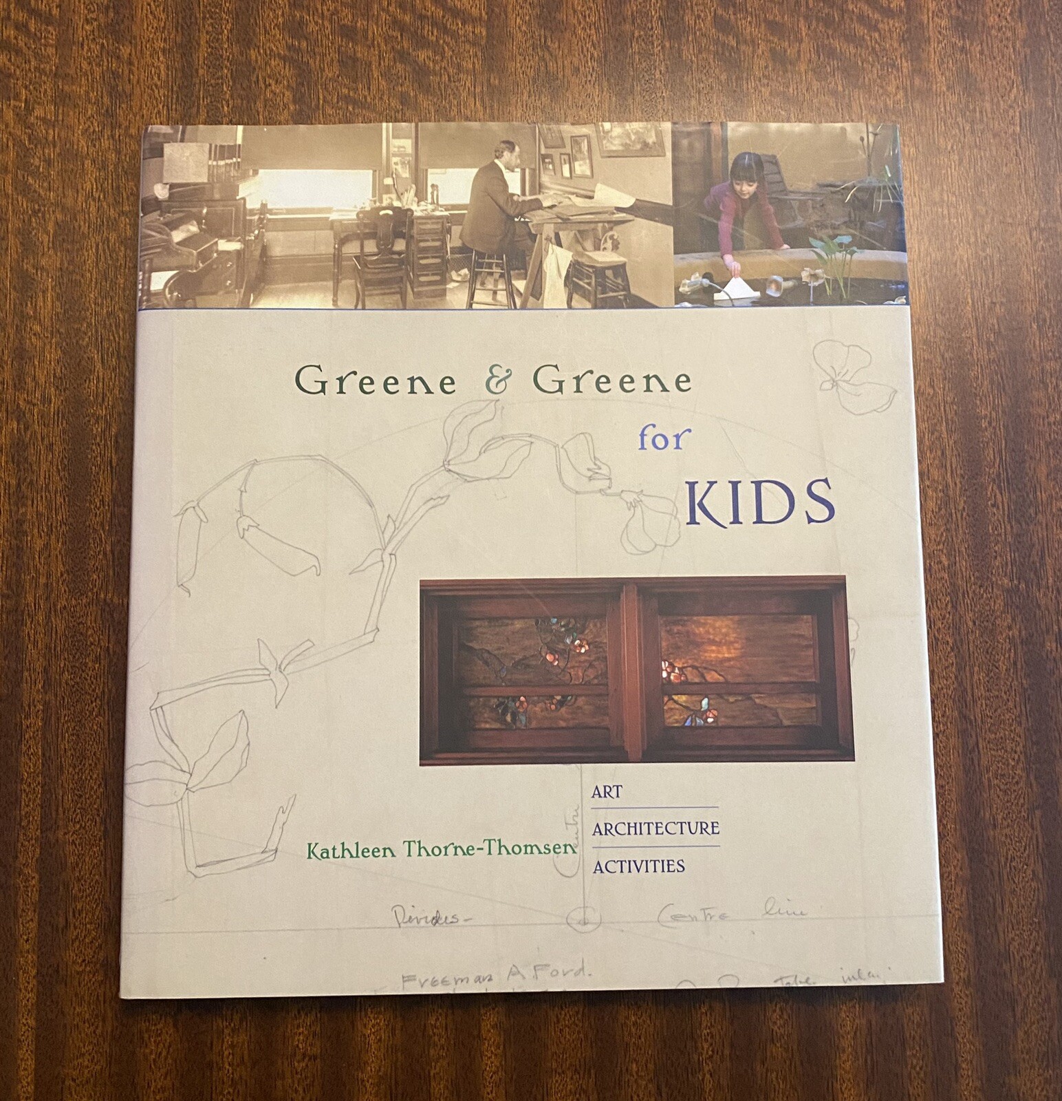 GREENE & GREENE FOR KIDS Thorne-Thomsen ART ARCHITECTURE ACTIVITIES Arts& Crafts