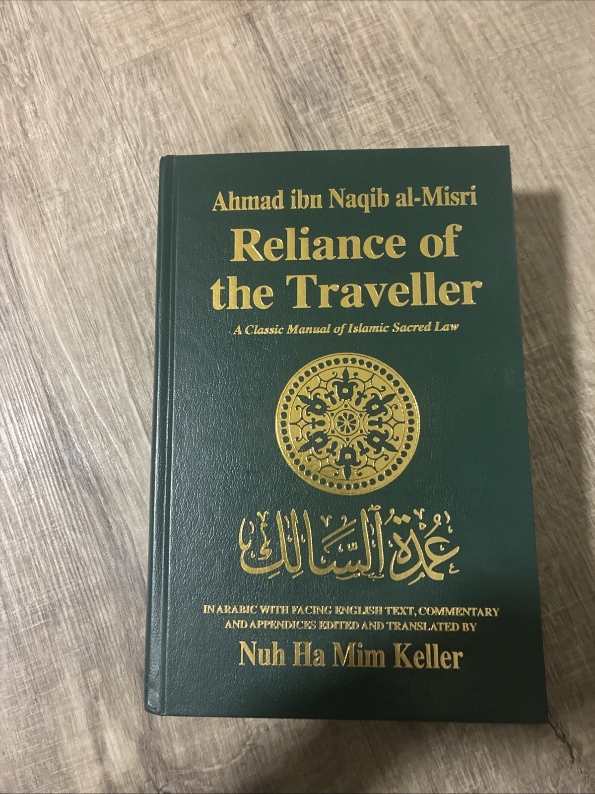 Reliance of the Traveller: A Classic Manual of Islamic Sacred Law by Keller