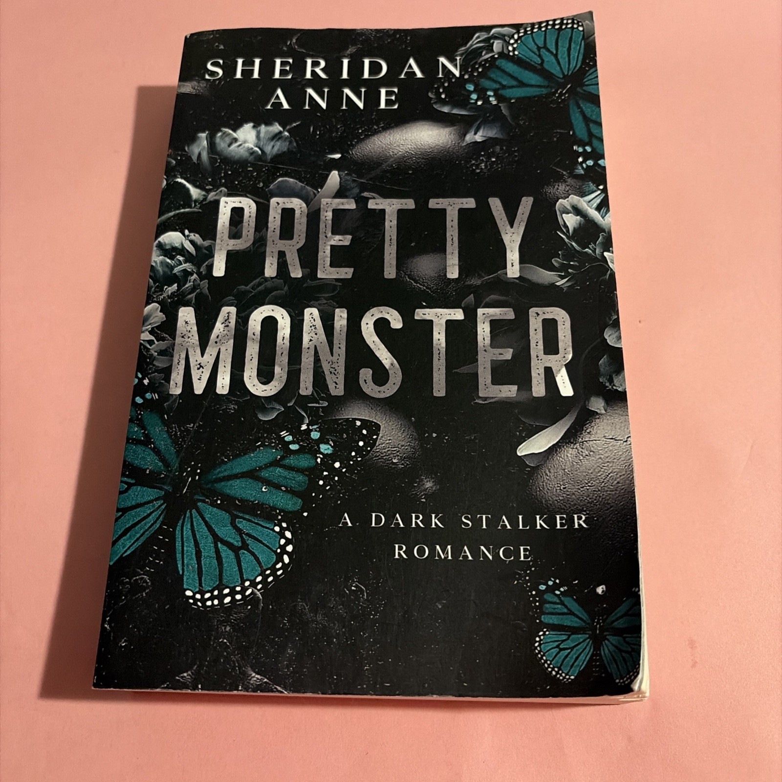 Pretty Monster- A Dark Stalker Romance by Sheridan Anne PB