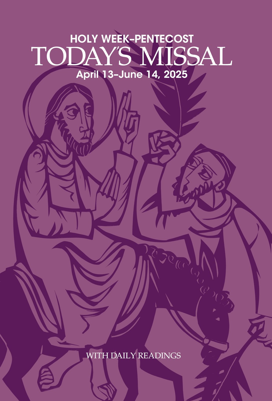 Today’s Missal with Daily Mass Readings and Propers | Holy Week – Pentecost …