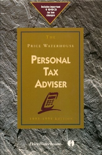 The Price Waterhouse Personal Tax Adviser 1993-1994 by Price Waterhouse