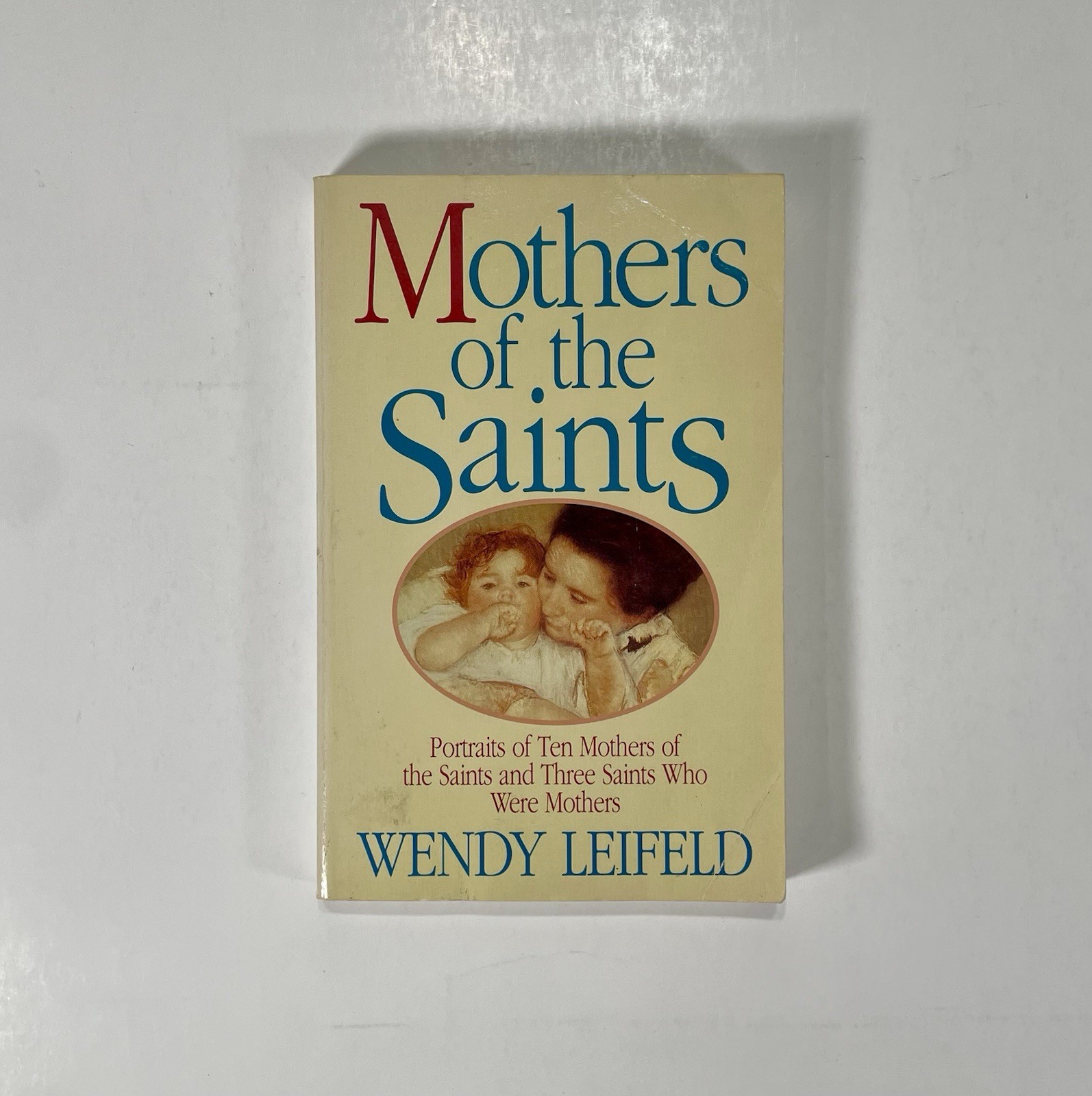 MOTHERS OF THE SAINTS By Wendy Leifeld Paperback 1990s 1st Edition 2nd Printing