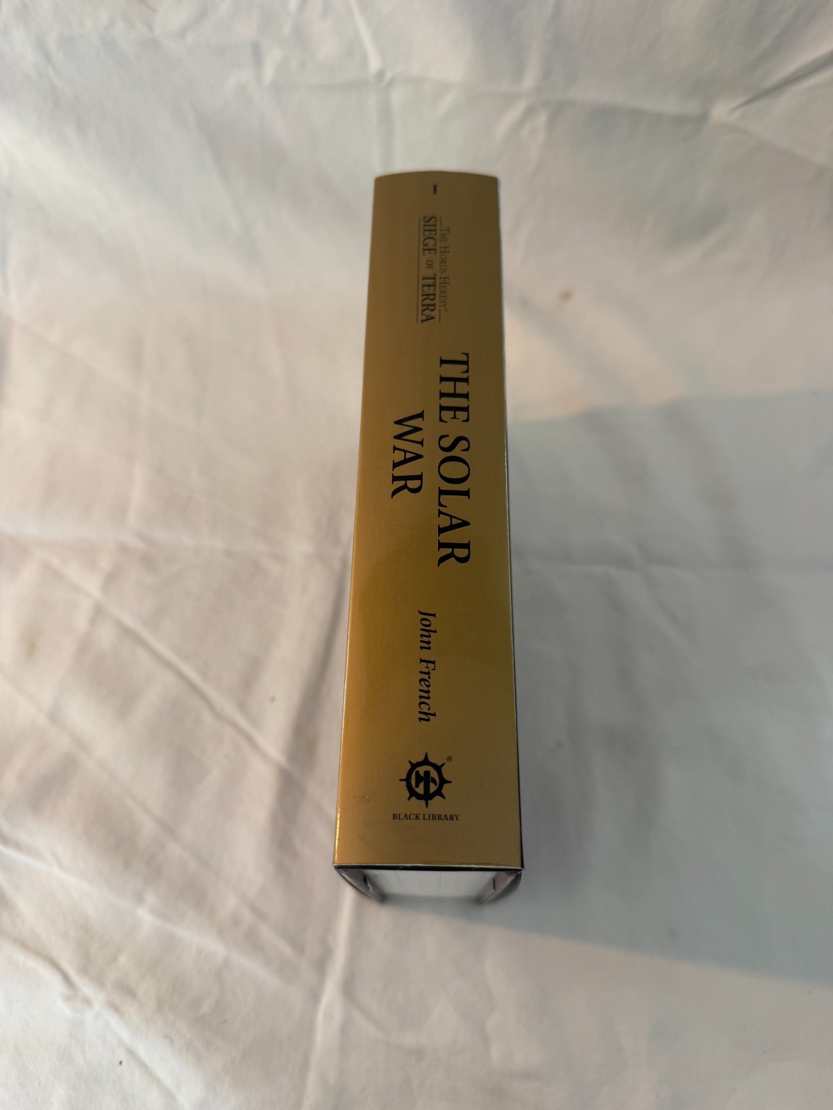 Siege of Terra: The Solar War (The Horus Heresy), John French, First Edition