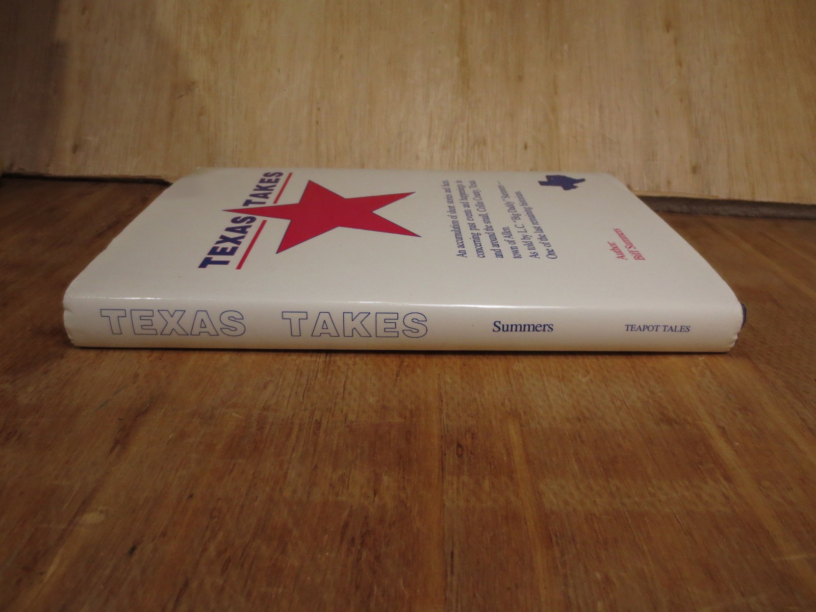 TEXAS TAKES BY L. C. “Big Daddy” SUMMERS – SIGNED FIRST EDITION HARDCOVER 1993