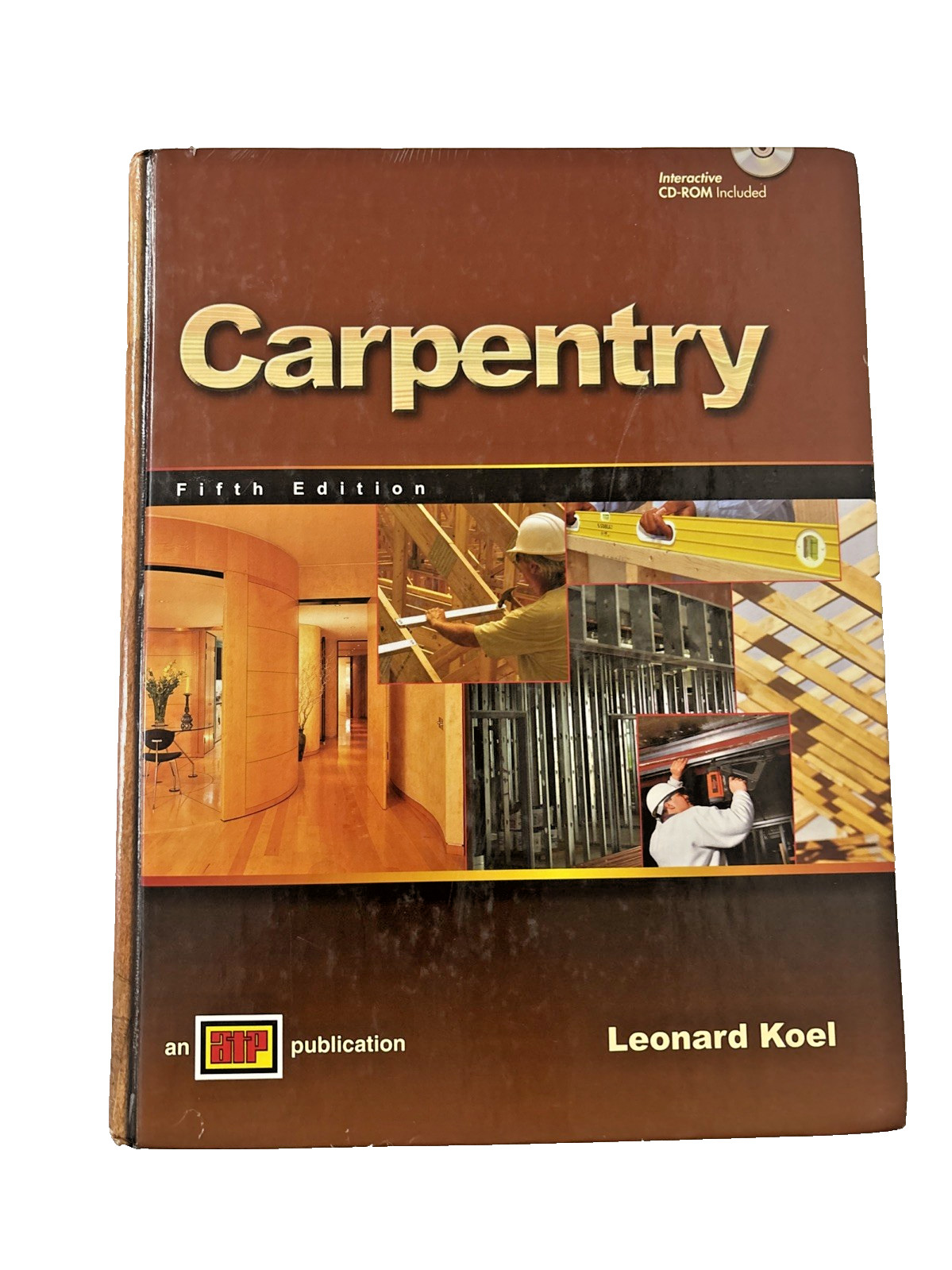 ATP Carpentry Course Textbook and Workbook 5th Ed. by Leonard Koel – Includes CD