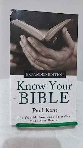 Know Your Bible – Paperback, by Kent Paul – Acceptable