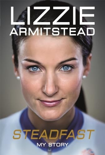 Steadfast: My Story by Armitstead, Lizzie Hardback Book The Fast Free Shipping