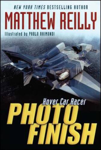 Photo Finish (Hover Car Racer) – Paperback By Reilly, Matthew – GOOD