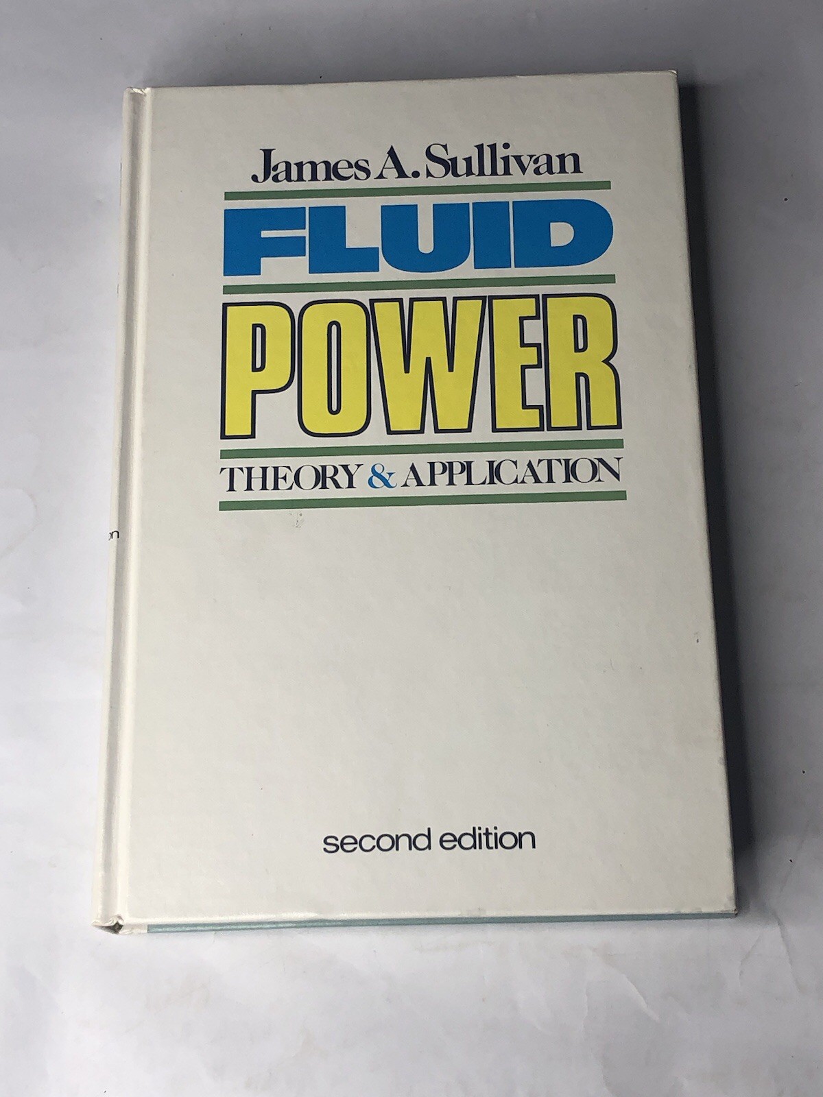 Fluid Power: Theory & Applications – Sullivan – 2nd Edition (1982) – Rare