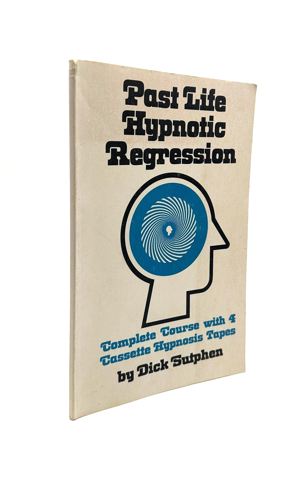 Past Life Hypnotic Regression Book by Dick Sutphen