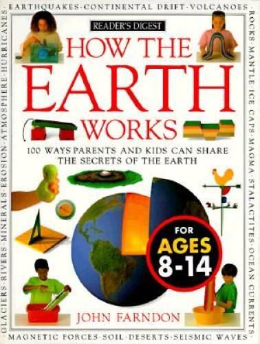 How the Earth Works (How It Works) – Hardcover By John Farndon – GOOD