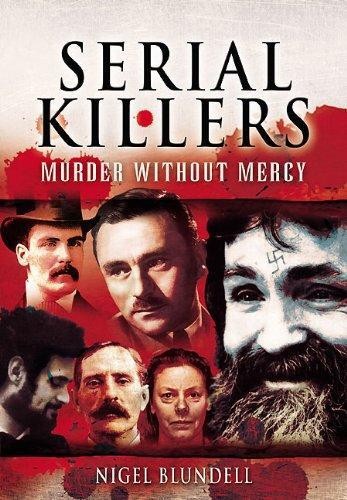 Serial Killers: Murder without Mercy by Nigel Blundell Hardback Book The Fast