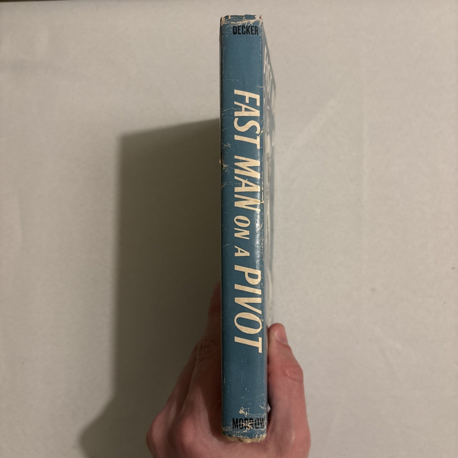“Fast Man On A Pivot” By Duane Decker Published By William Morrow (HC 1968) RARE