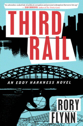 Third Rail: An Eddy Harkness Novel – Paperback By Flynn, Rory – VERY GOOD