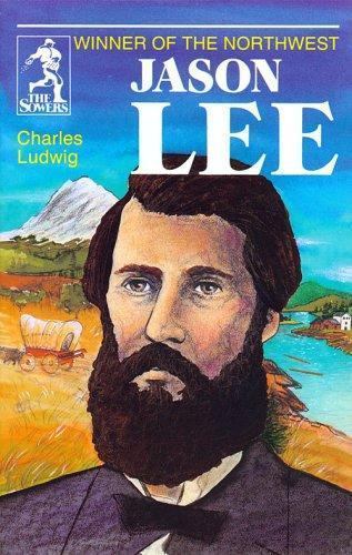 Jason Lee, Winner of the Northwest; Sower- Charles Ludwig, 0880621613, paperback