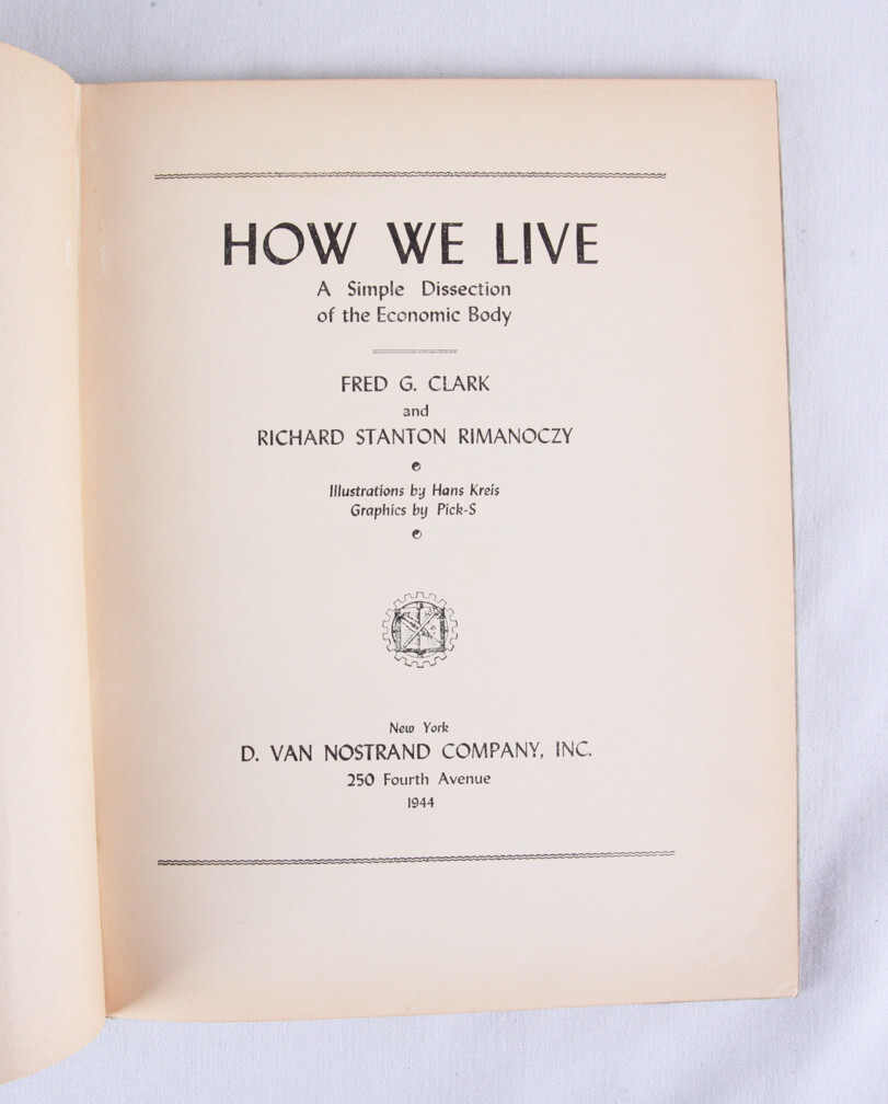 How We Live by Fred Clark, Richard Rimanoczy, 1944, HC