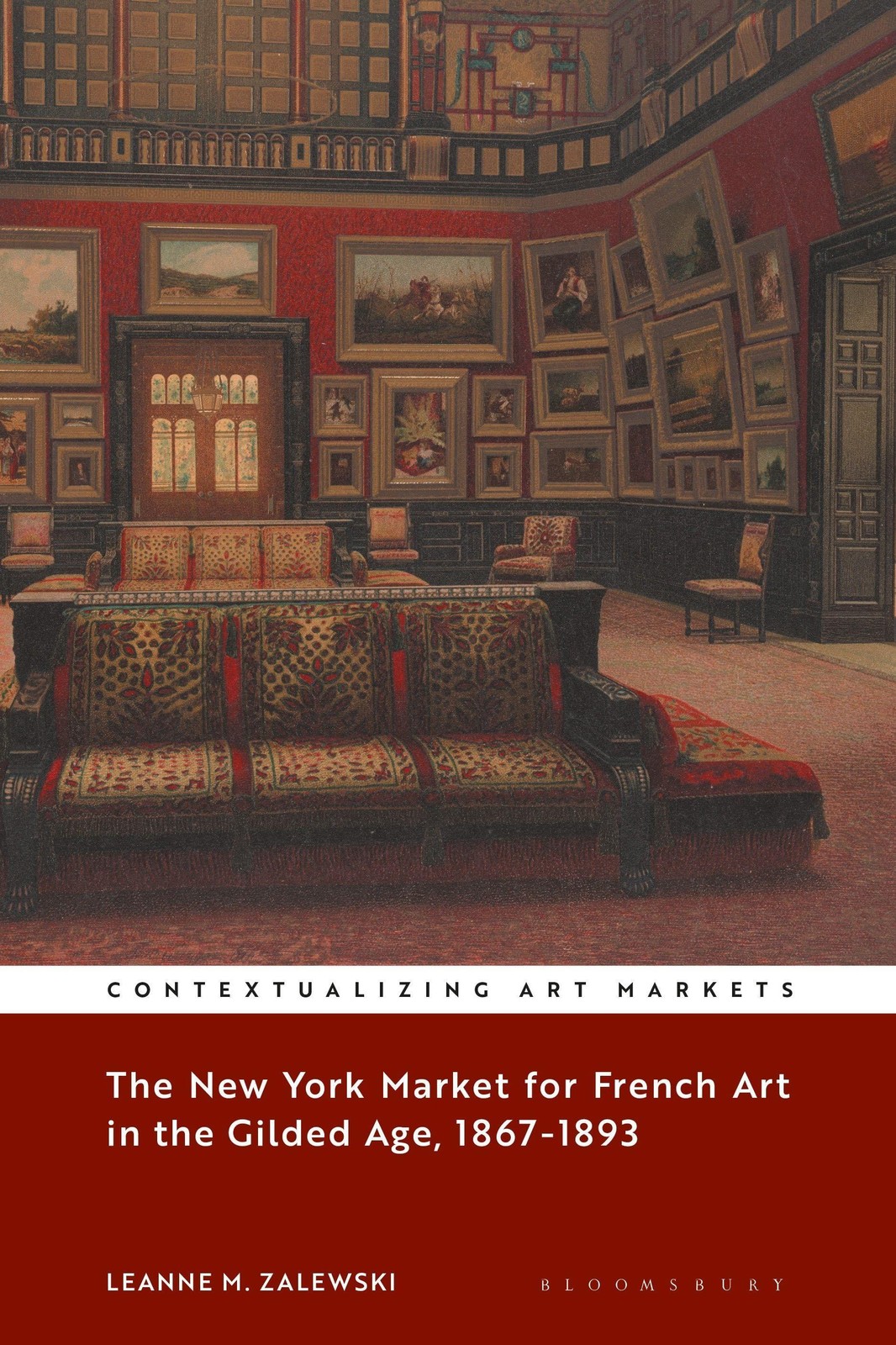 The New York Market for French Art in the Gilded Age, 1867-1893 Leanne M. Z