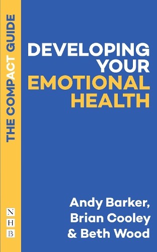 Andy Barker Brian Cooley Developing Your Emotional Health: The Comp (Paperback)