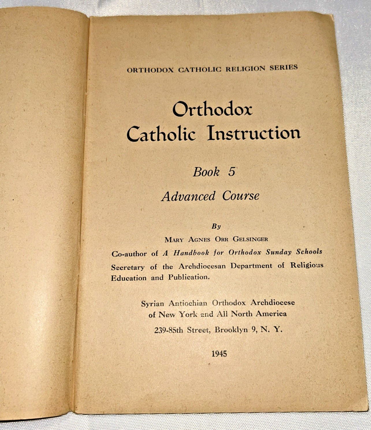 Orthodox Catholic Instruction ~ Book 5 ~ Advanced Course ~ 1945