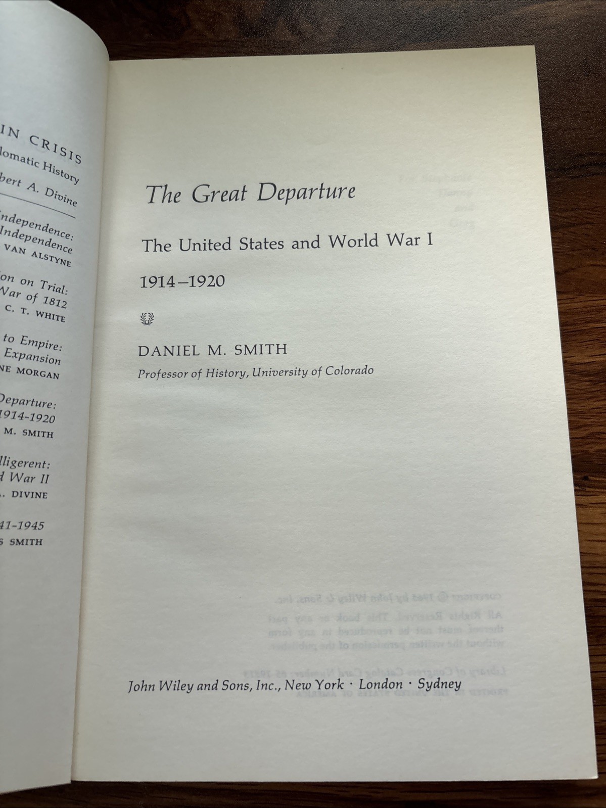 THE GREAT DEPARTURE – THE UNITED STATES AND WORLD WAR I By Daniel M. Smith