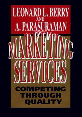 Marketing Services: Competing Through- 9780029030790, hardcover, Leonard L Berry