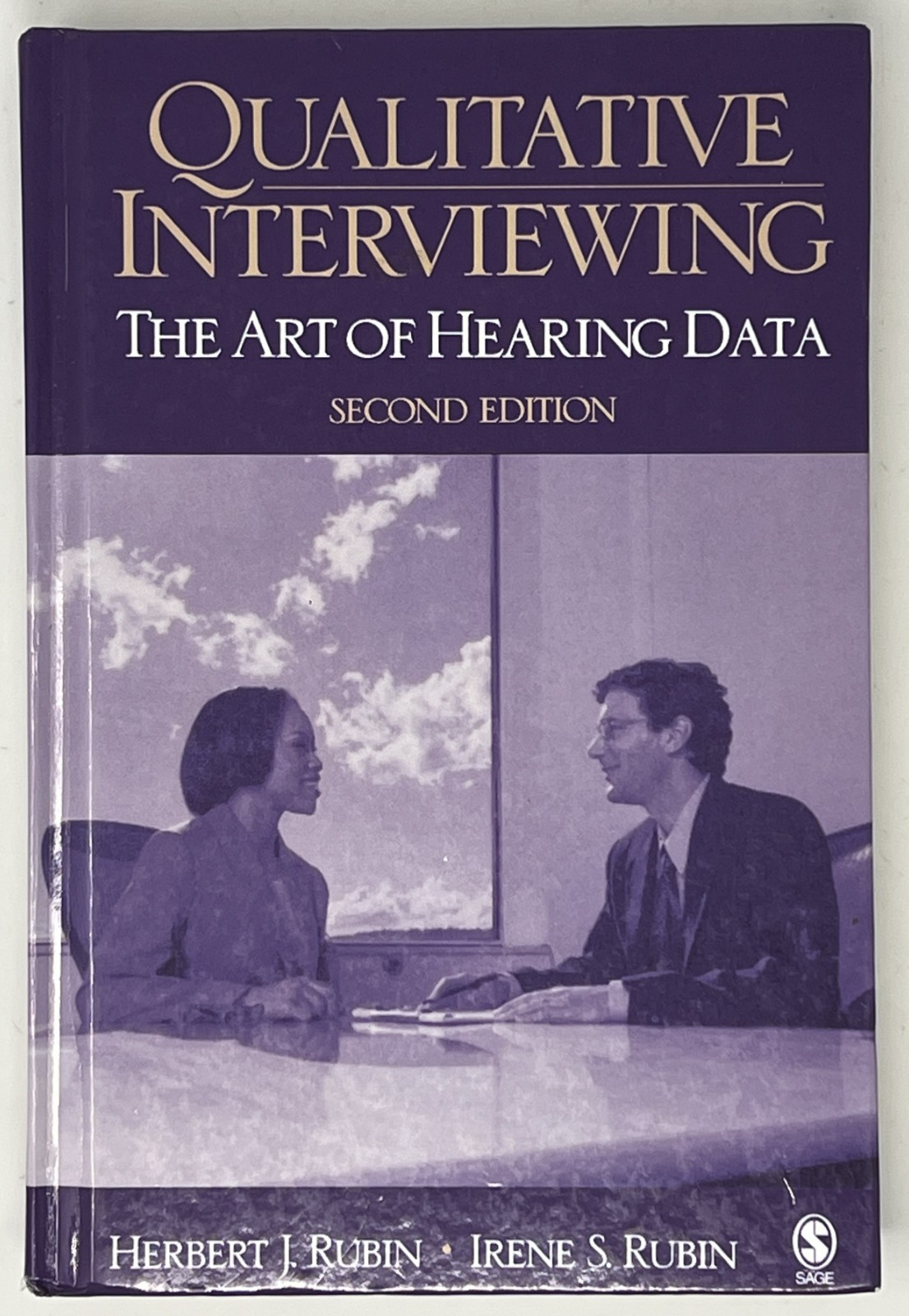 Qualitative Interviewing: 2nd Edition by Herbert & Irene Rubin – 2005 HC SAGE