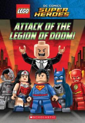 Attack of the Legion of Doom! (LEGO DC Super Heroes: Chapter Book) – GOOD
