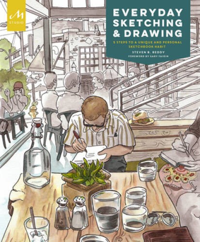 Everyday Sketching and Drawing: 5 Steps to Illustrating the People, – VERY GOOD