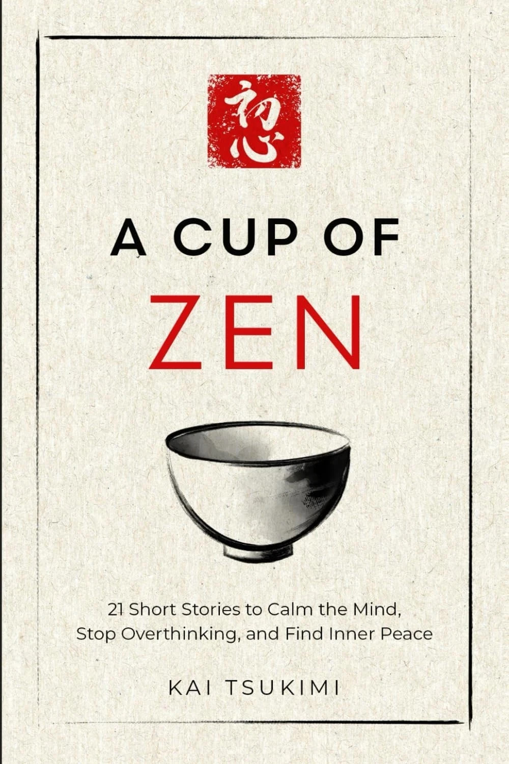 A Cup of Zen: 21 Short Stories to Calm the Mind by Kai Tsukimi PB Free Ship