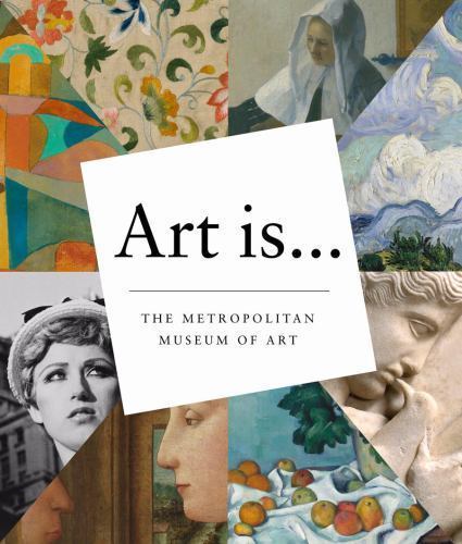 Art Is… – 1419711253, paperback, The Metropolitan Museum of Art, new