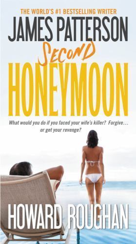 Second Honeymoon; Honeymoon, 2 – paperback, 9781455515967, James Patterson