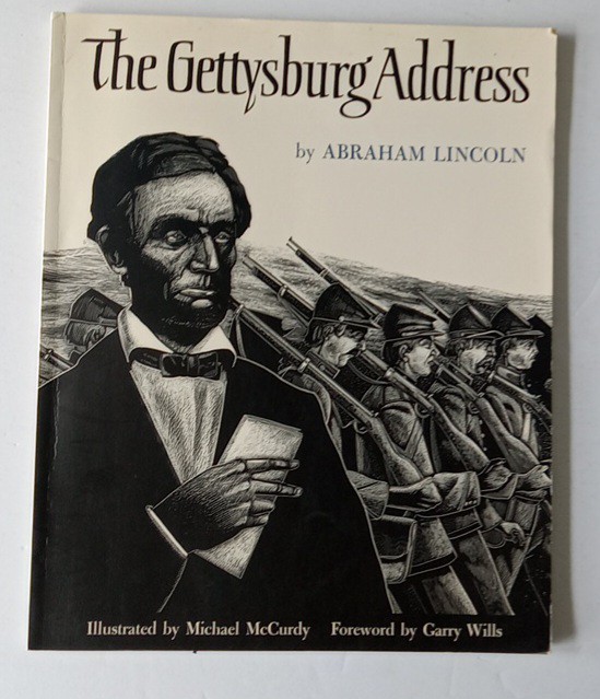 The Gettysburg Address by Abraham Lincoln Illustrated by Michael McCurdy