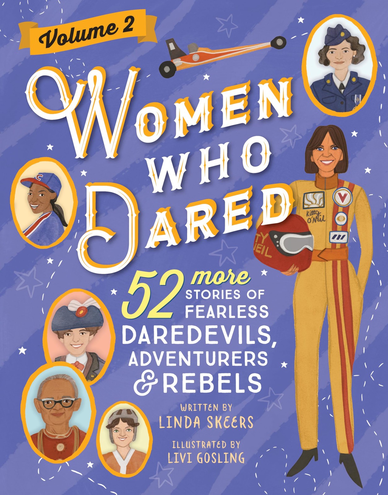 Women Who Dared Volume 2: 52 More Stories of Fe, Skeers, Skeers,..