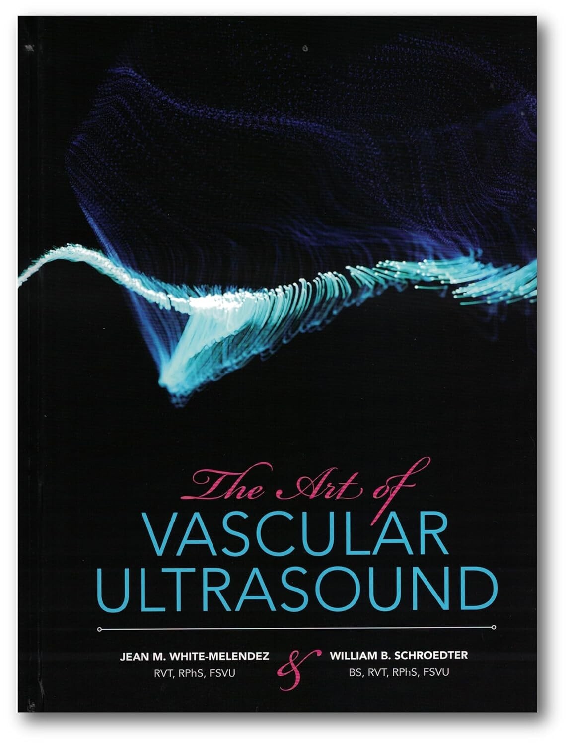 The Art of Vascular Ultrasound Hardcover 2024 Edition