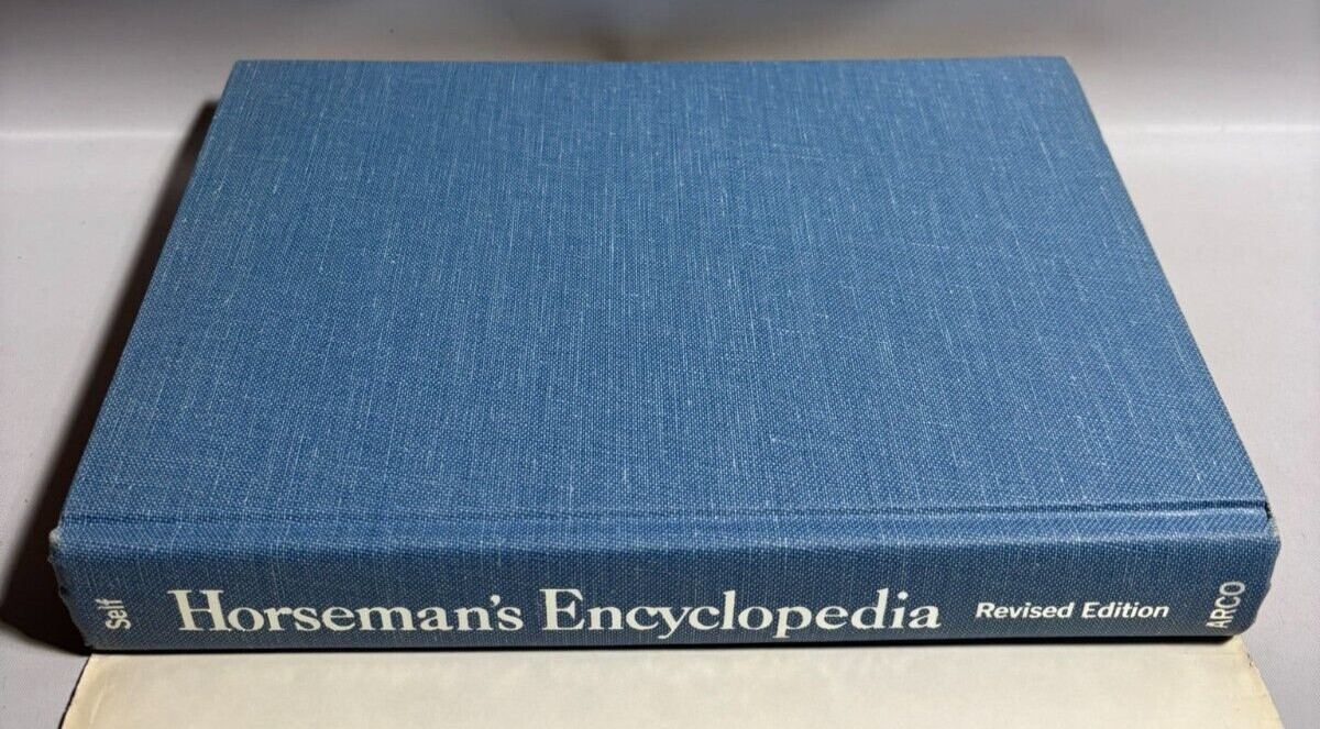 The Horseman’s Encyclopedia by Margaret Cabell Self, New & Revised Edition, 1978