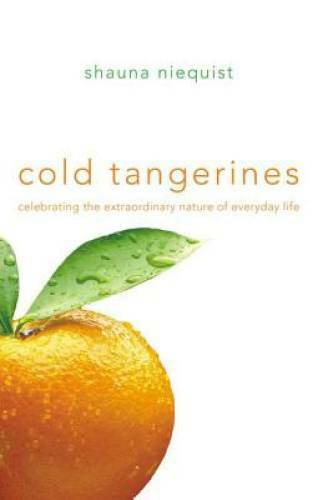 Cold Tangerines: Celebrating the Extraordinary Nature of E – VERY GOOD