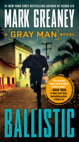 Ballistic (Gray Man) – Paperback By Greaney, Mark – VERY GOOD