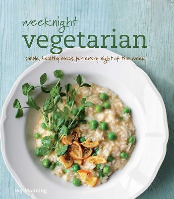 Weeknight Vegetarian – 1616288159, paperback, Ivy Manning