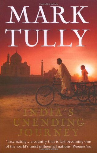 India’s Unending Journey By Mark Tully