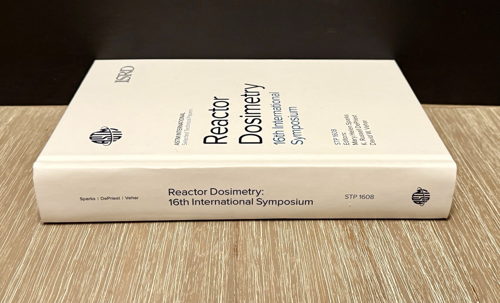 Reactor Dosimetry by Mary Helen Sparks, K. Russell DePriest, David Vehar 2018 HC