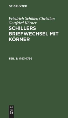 1793–1796, Hardcover by Schiller, Friedrich; Körner, Christian Gottfried, Lik…