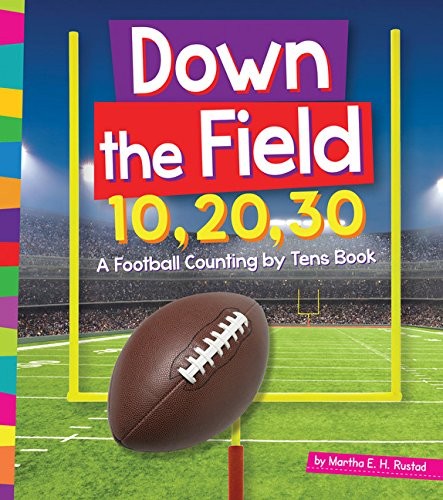 Amicus Ink 43243 Down the Field 10 20 30 A Football Counting by Tens Book