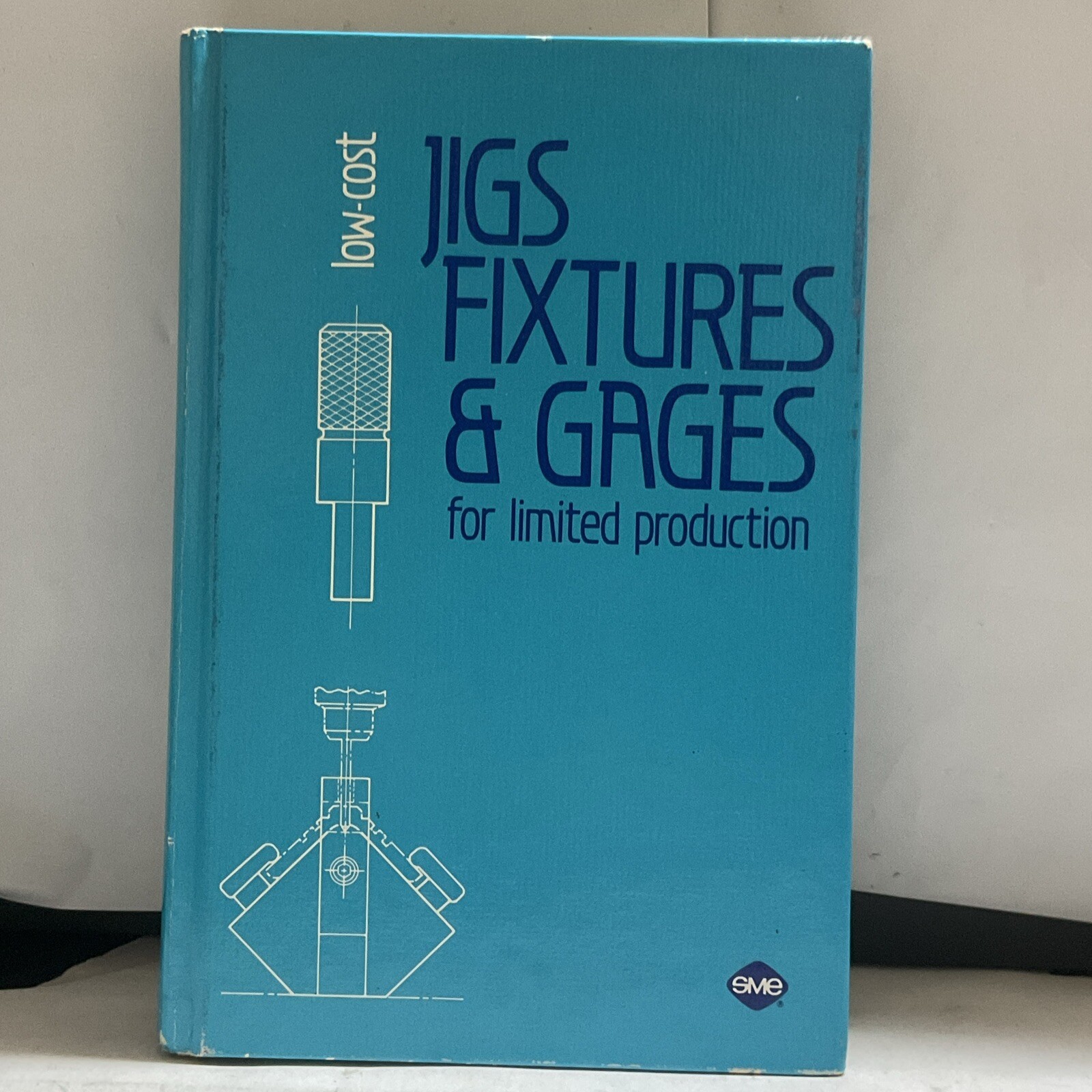 Low Cost Jigs, Fixtures & Gages HC William E Boyle 1986 1st/1st Good