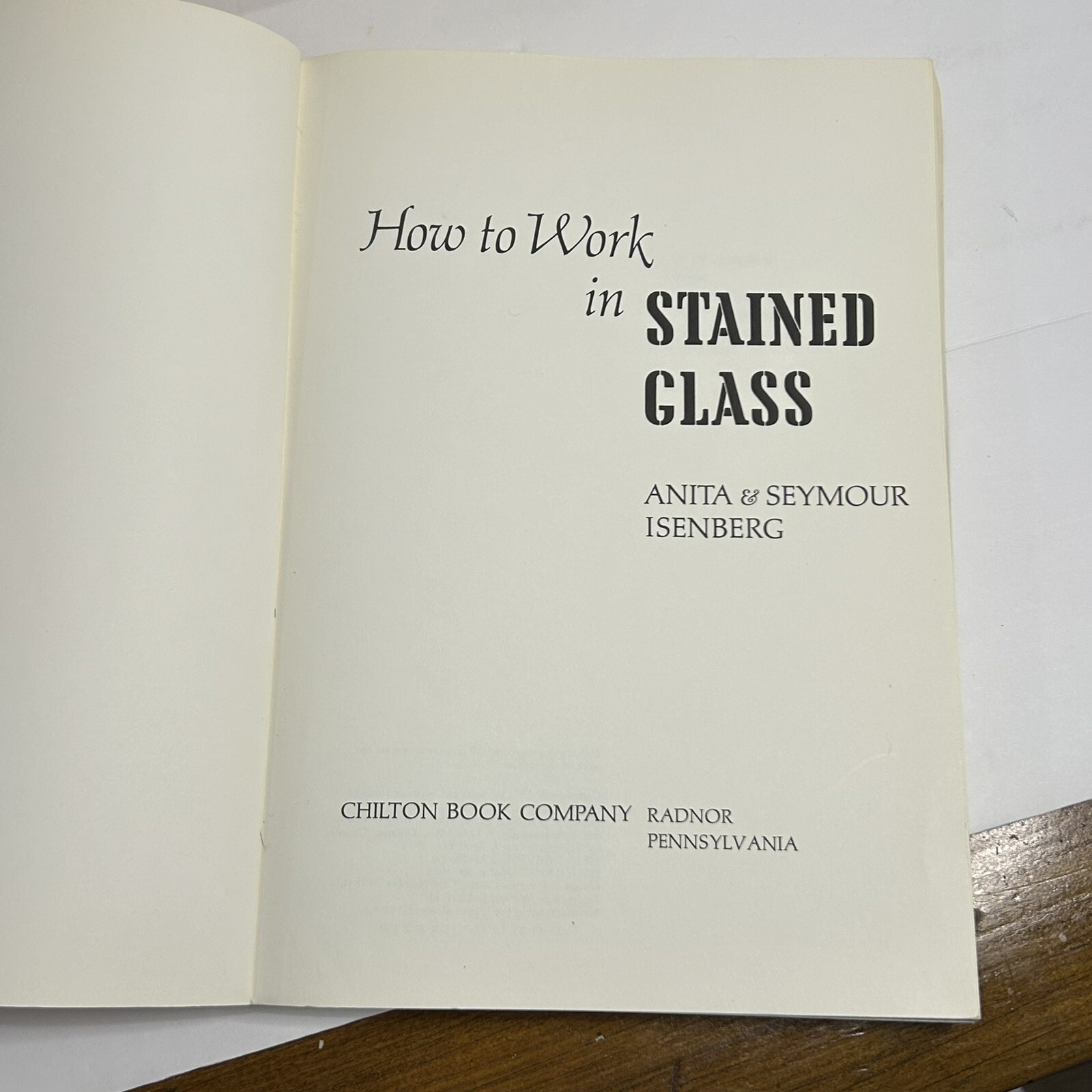 “How To Work In Stained Glass” 1972 by Anita and Seymour Isenberg Chilton Book