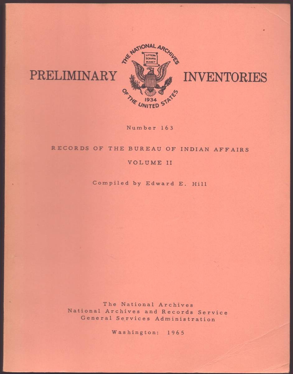 PRELIMINARY INVENTORY OF THE RECORDS OF THE BUREAU OF INDIAN AFFAIRS NUMBER 163
